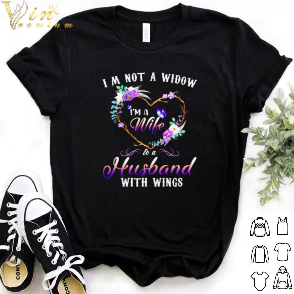 Original I'm Not A Widow I'm A Wife To A Husband With Wings shirt 7