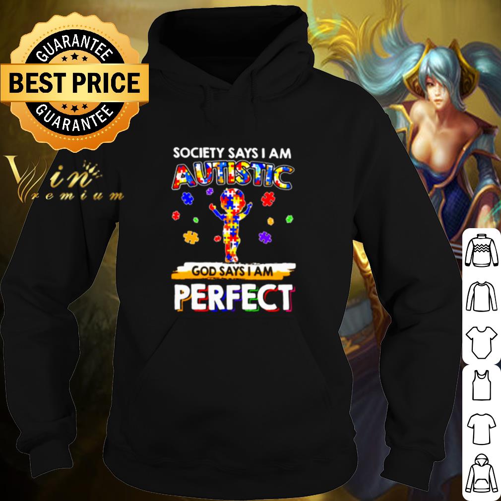 Nice Society Says I Am Autistic God Says I Am Perfect shirt 10 Nice Society Says I Am Autistic God Says I Am Perfect shirt