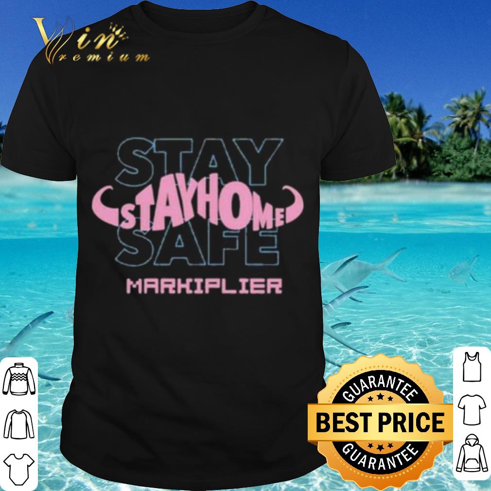 Top Who Stay Home Stay Safe Markiplier shirt 7