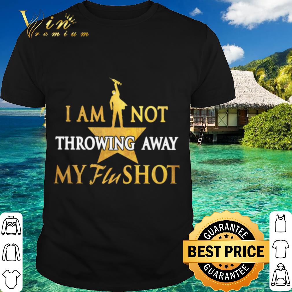 Cool I Am Not Throwing Away My Flu Shot shirt 7