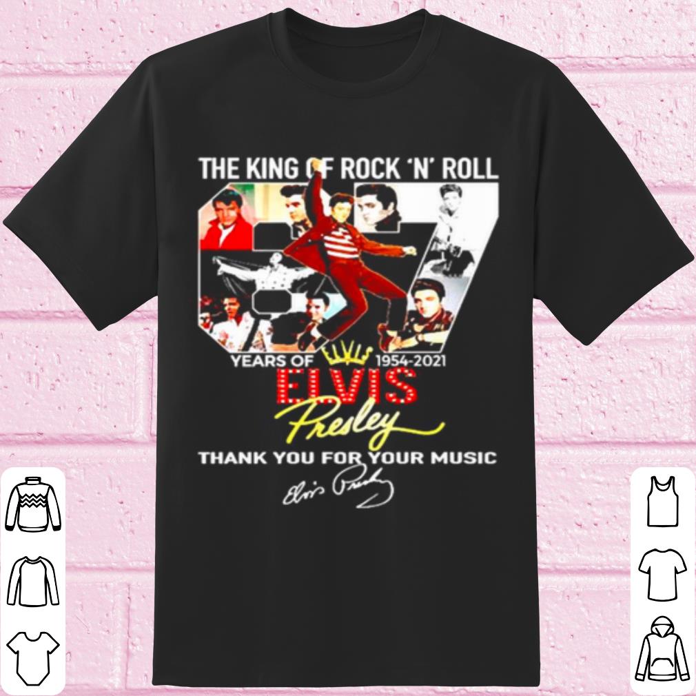 Pretty 67th Elvis Presley The King Of Rock Nroll Years Of 1954 2021 Signature shirt 7