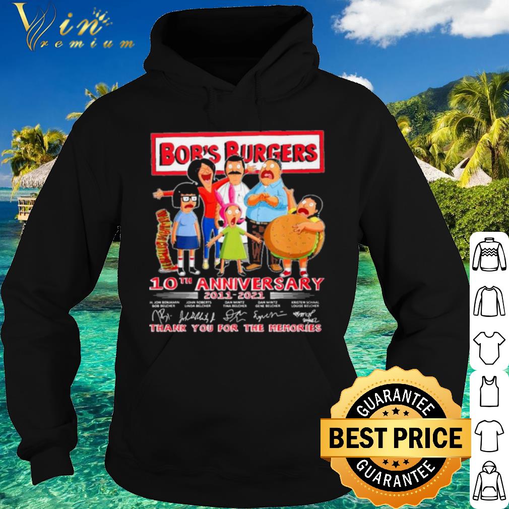 Cool Bobs Burgers 10th Anniversary 2011 2021 Thank You For The Memories shirt