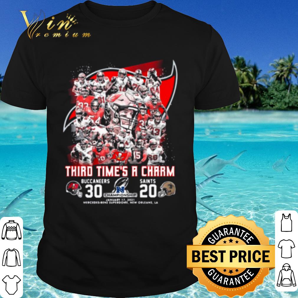 Top Third time's a Charm Buccaneers 30 Saints 20 shirt 6