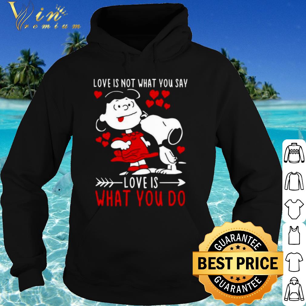 Original Lucy Van Pelt Snoopy Love Is Not What You Say Love shirt