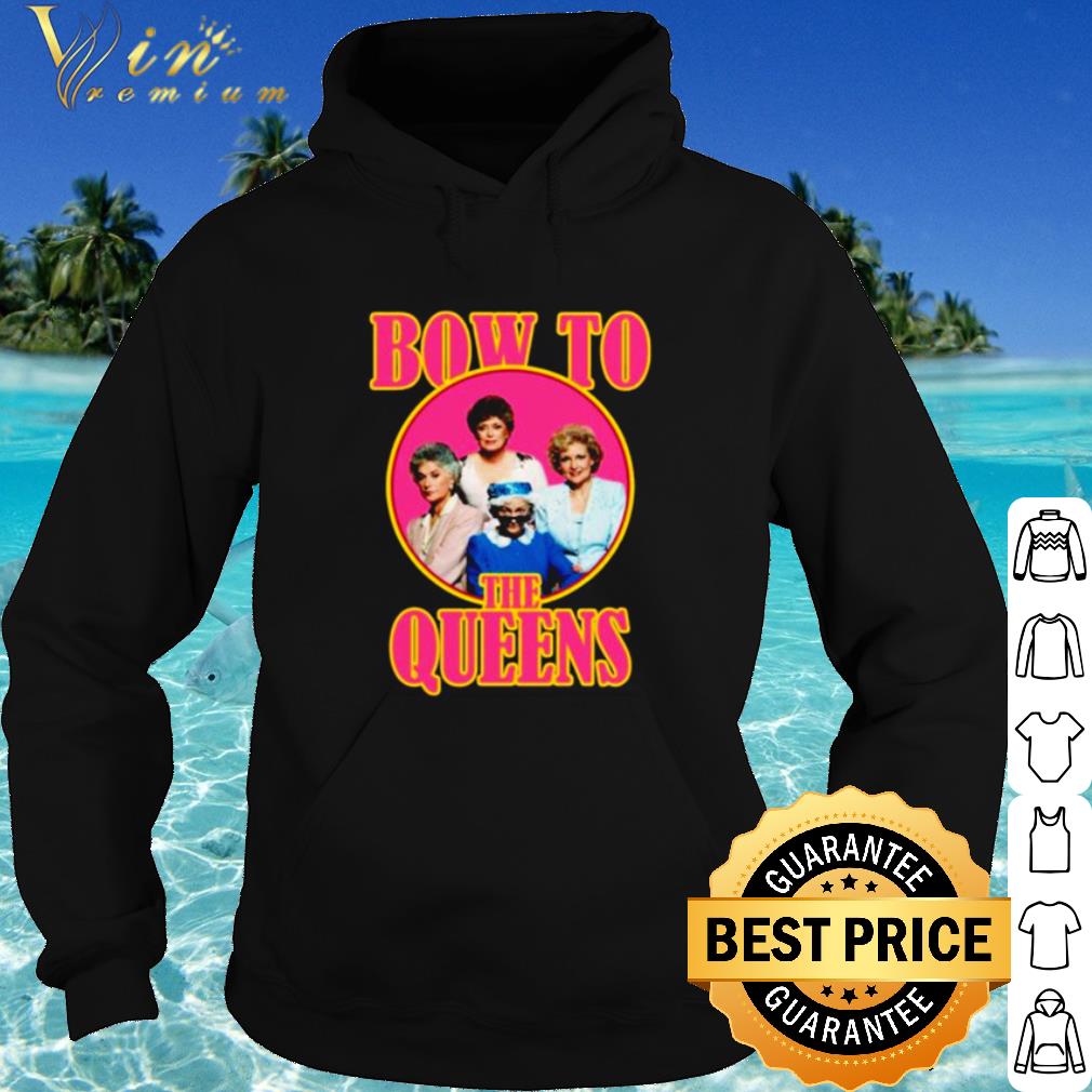 Top Golden Girls Bow To The Queens shirt
