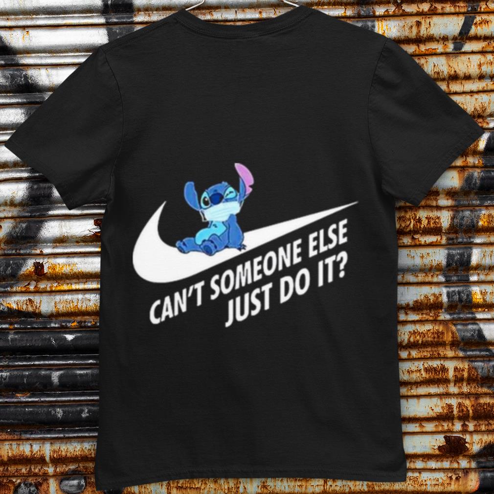 Original Stitch Can't Someone Else Just Do It shirt 7