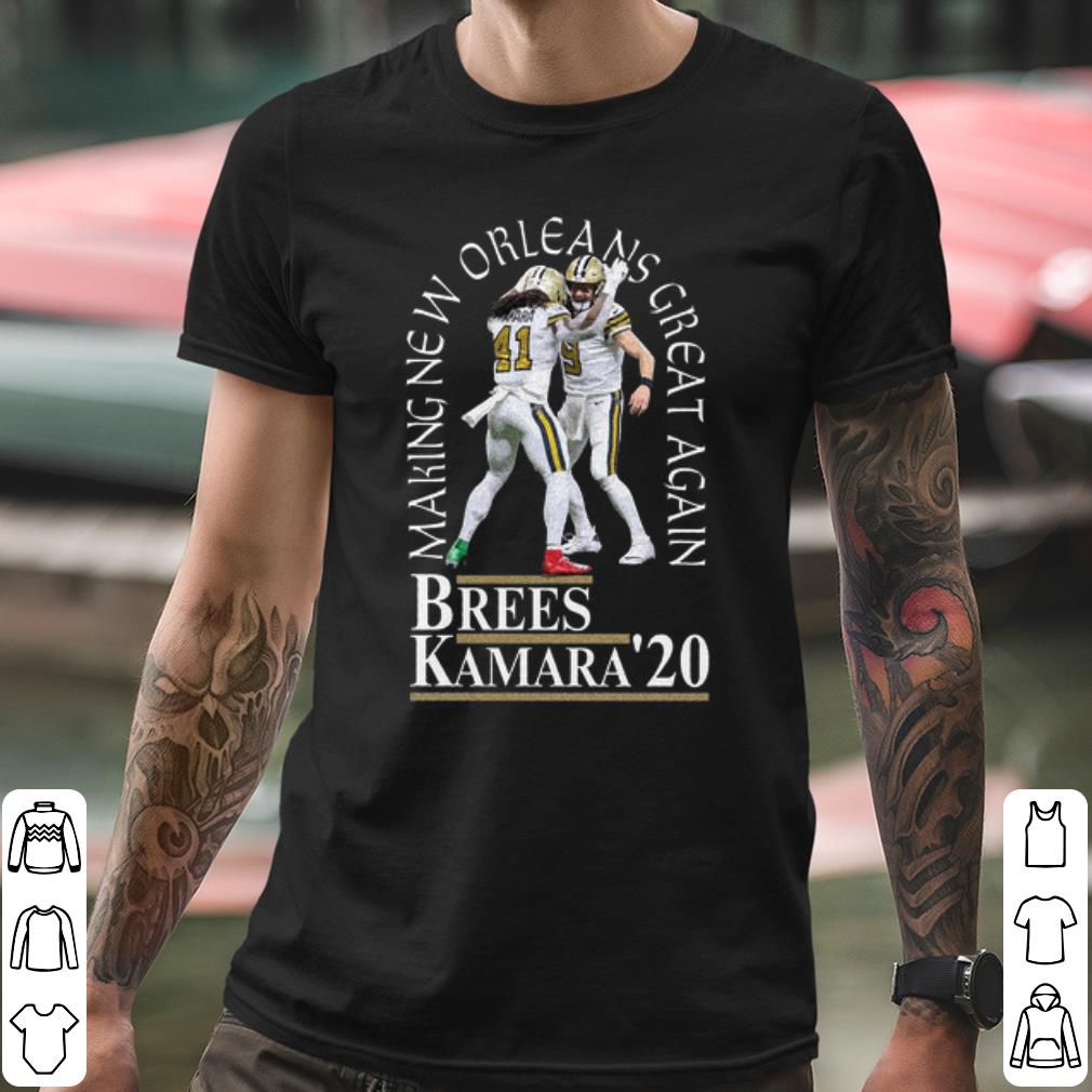 Cool Brees Kamara Making New Orleans Great Again shirt