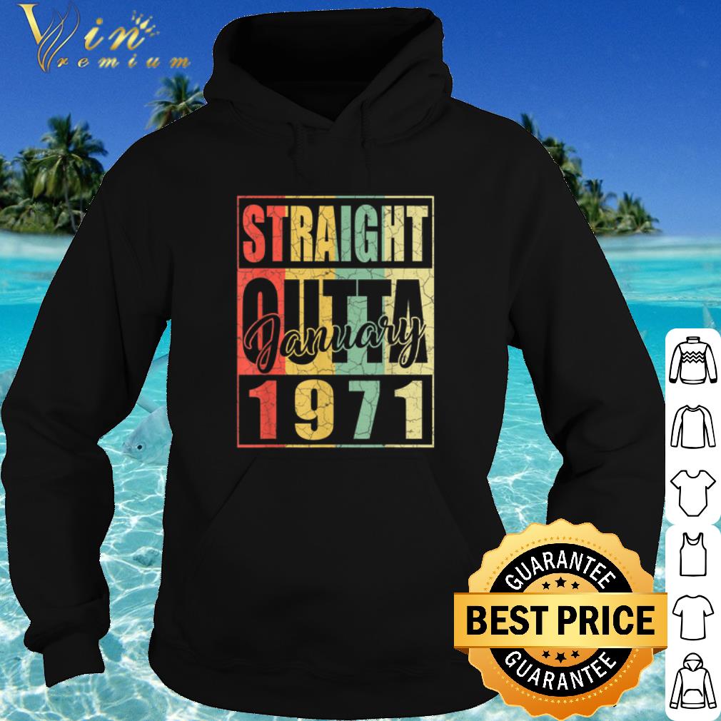 Top January Straight Outta 1971 shirt