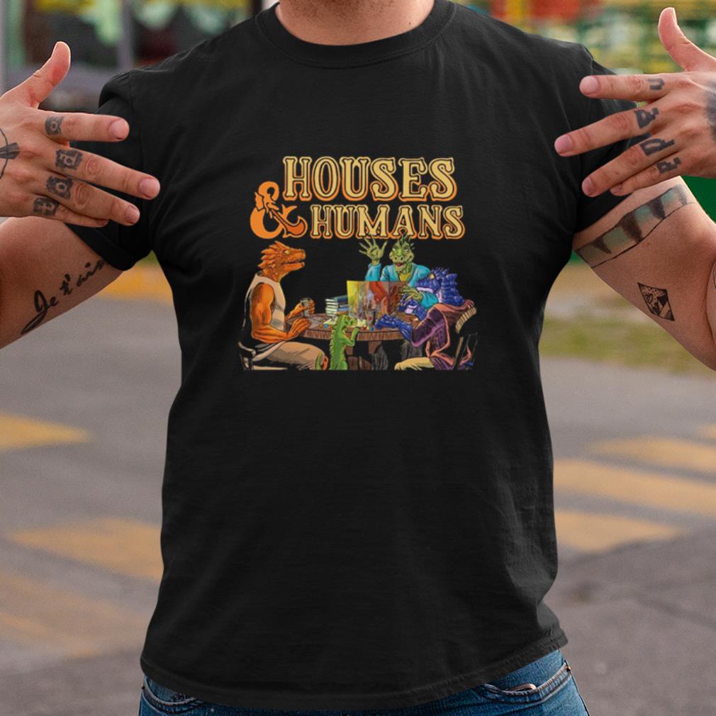 Top Houses And Humans Dungeon Master shirt 6
