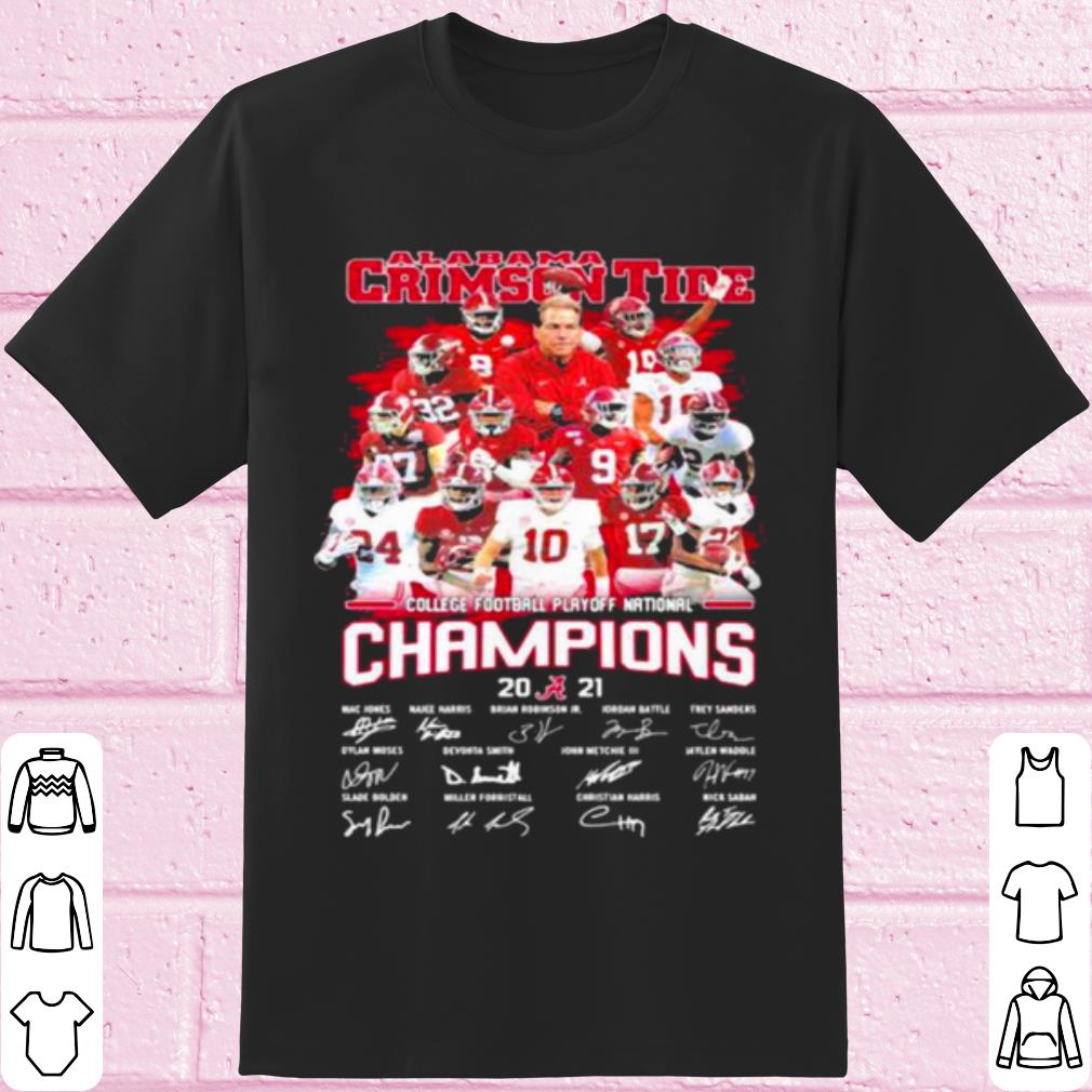 Pretty Alabama Crimson Tide Football Playoff National Champions 2021 Signature shirt 6