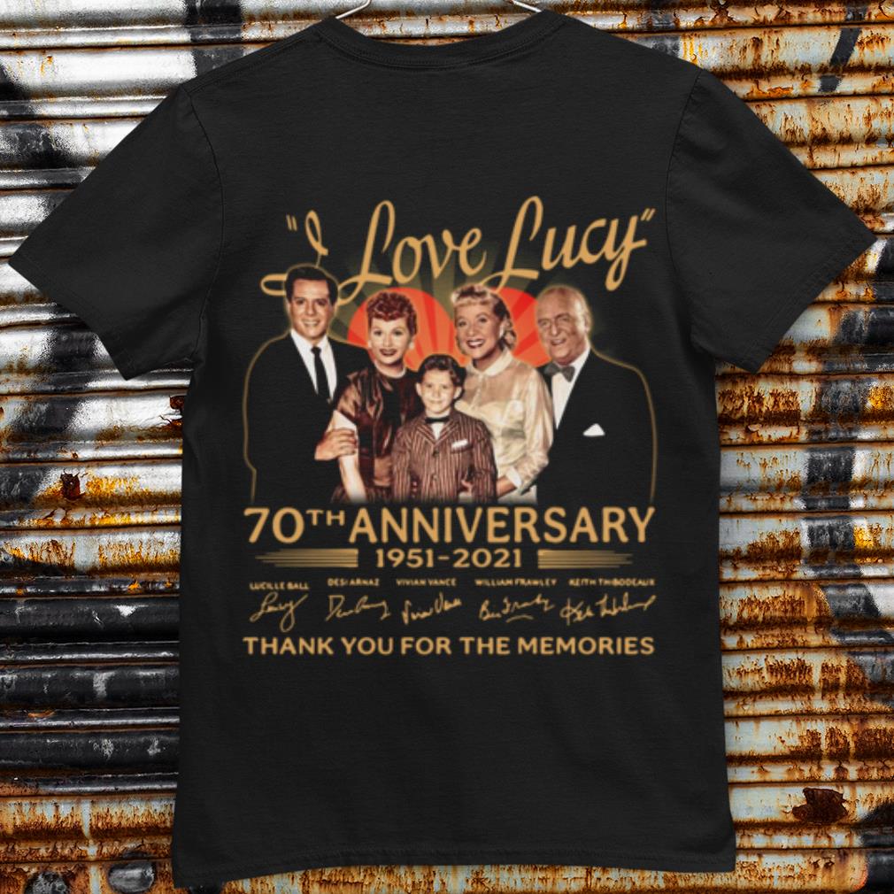 I Love Lucy 70th Anniversary 1951 2021 Thank The Memories Signatures shirt 6