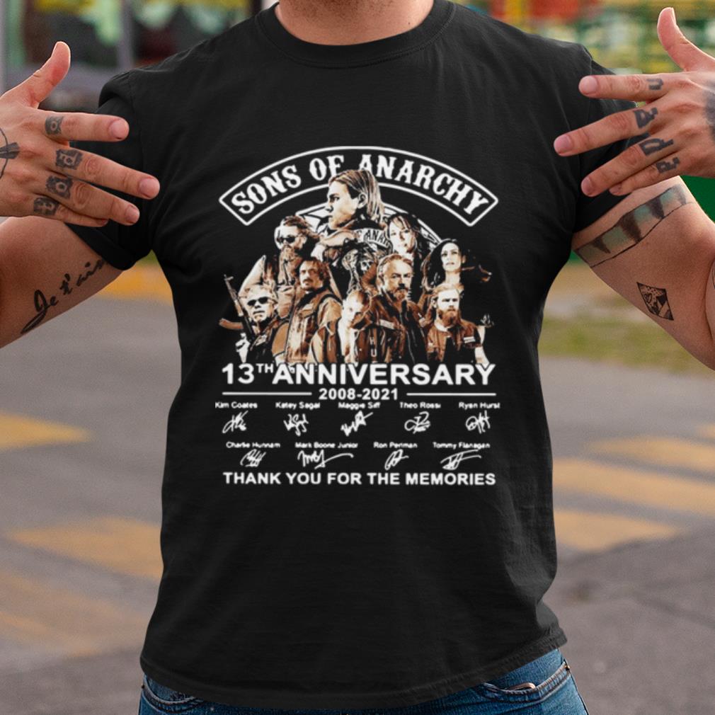 Top Sons Of Anarchy 13th Anniversary 2008 2021 Thank You For The Memories shirt 7