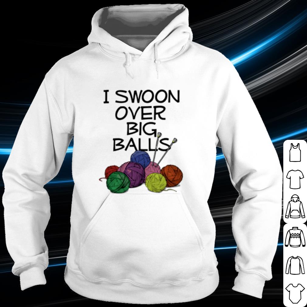 Knitting I Swoon Over Big Balls shirt