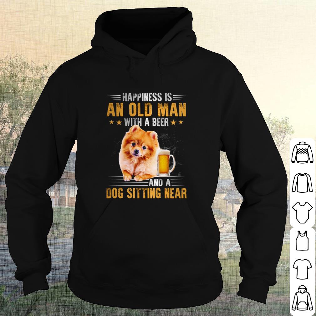 Cool Pomeranian Happiness Is An Old Man With A Beer And A Dog Sitting Near shirt