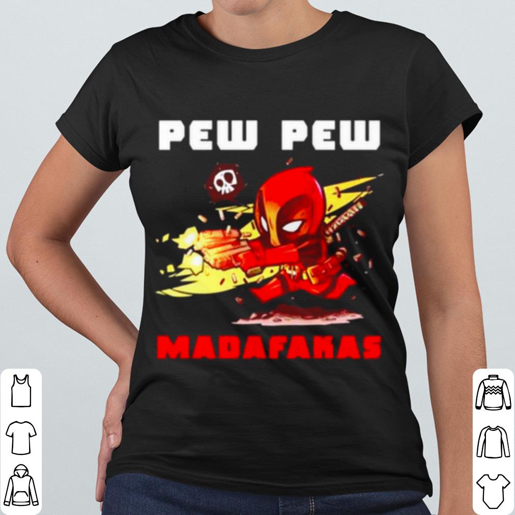 Pretty Deadpood Pew Pew Madafakas shirt