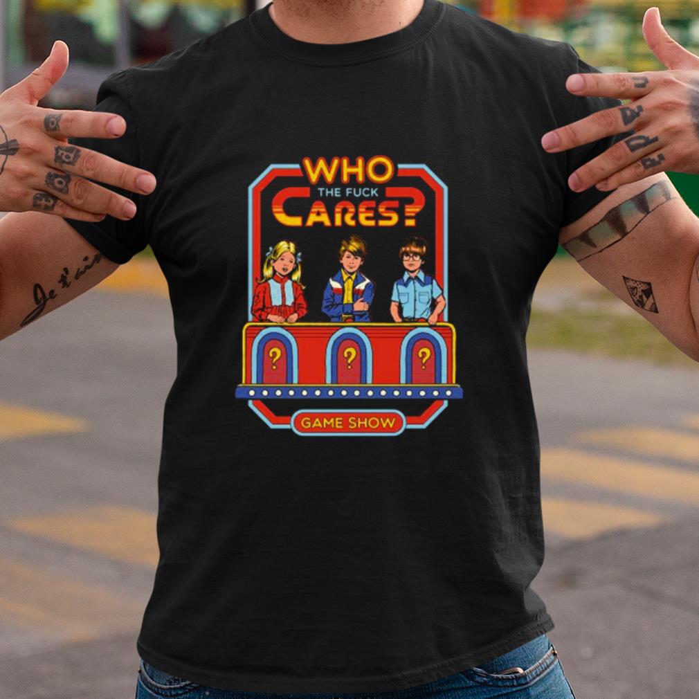 Top Who The Fuck Cares Game Show shirt 6