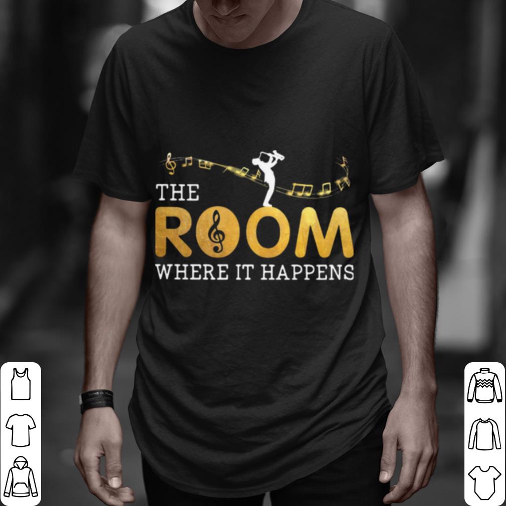 Pretty The Musical Room Where It Happens shirt 7