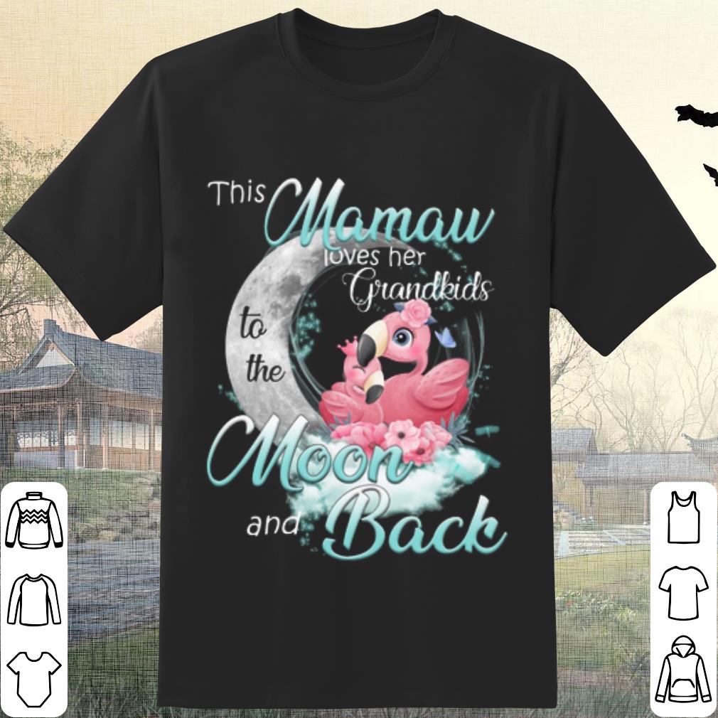 Original Flamingo This Mama Loves Her Grandkids To The Moon And Back shirt 7