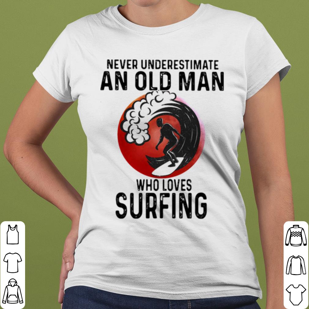 Pretty Never Underestimate An Old Man Who Loves Surfing THe Moon shirt