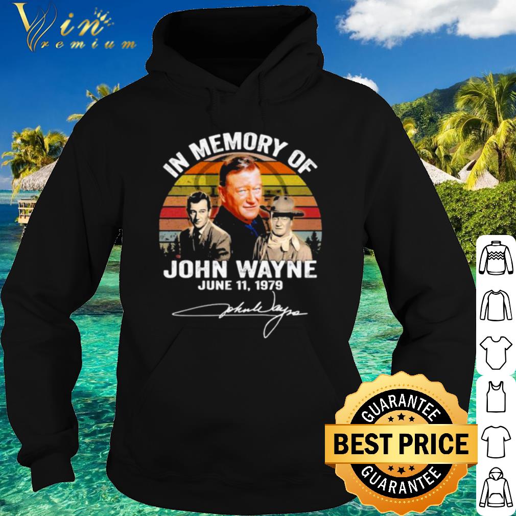 Cool In Memory Of John Wayne June 11 1979 Signature Vintage shirt