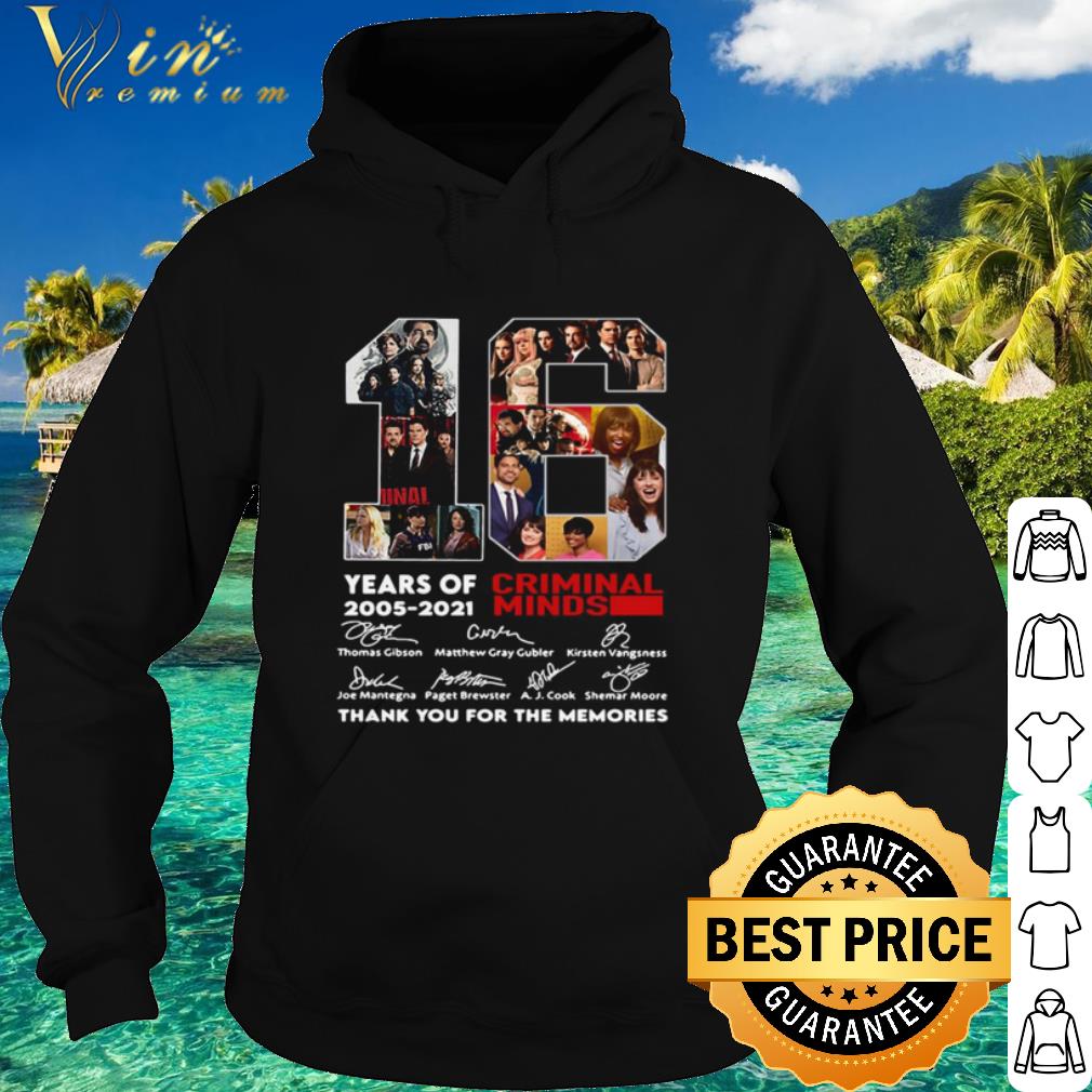 Cool 16 Years Of 2005 2021 Criminal Minds Signatures Thank The Memories shirt