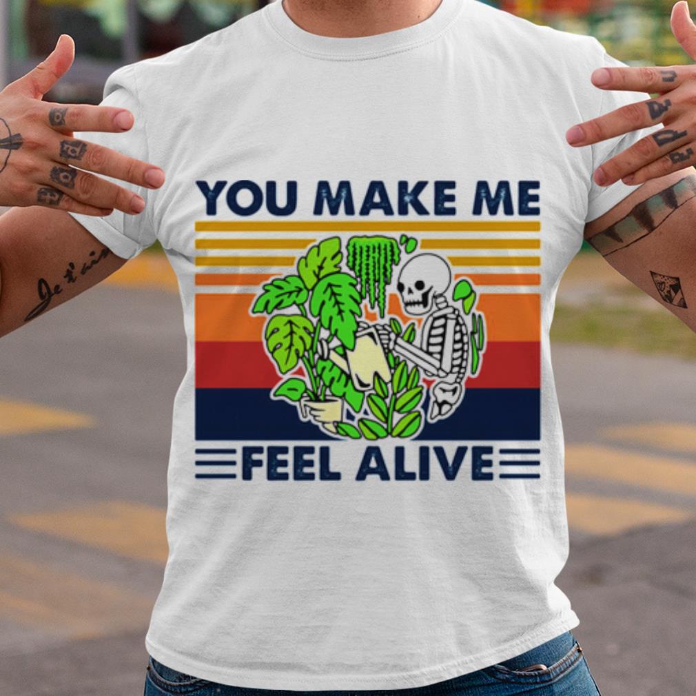 Pretty Gardening You Make Me Feel Alive Skull Vintage shirt 6