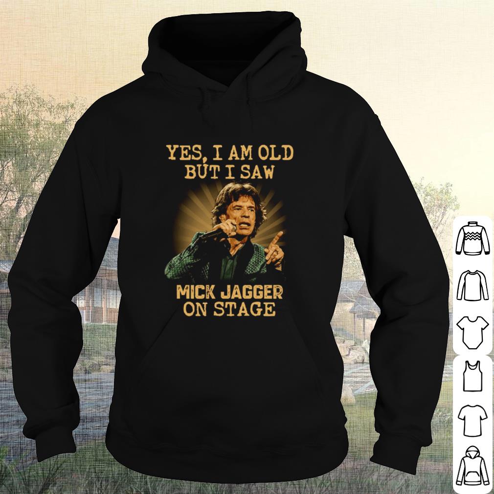 Cool Yes I Am Old But I Saw Mick Jagger On Stage shirt