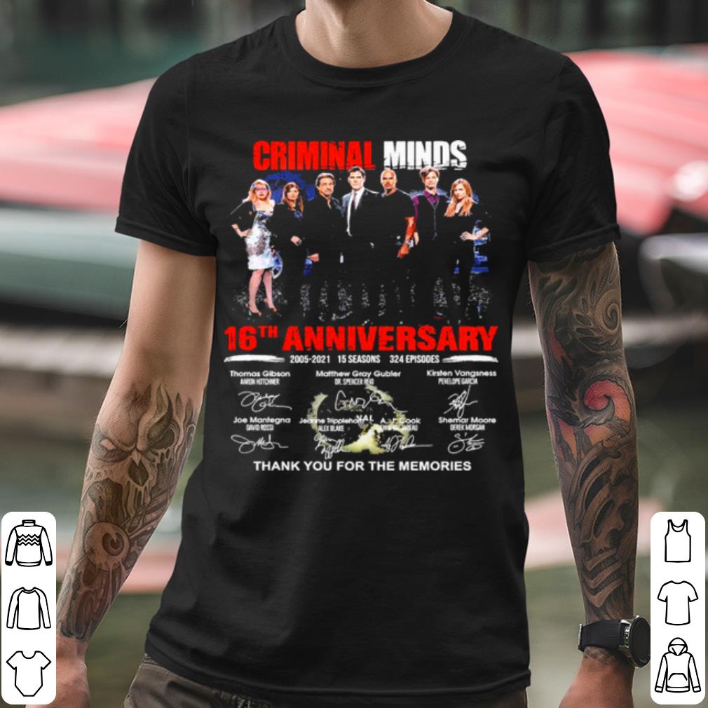 Cool Criminal Minds 16th Anniversary 2005 2021 Thank The Memories Signatures shirt
