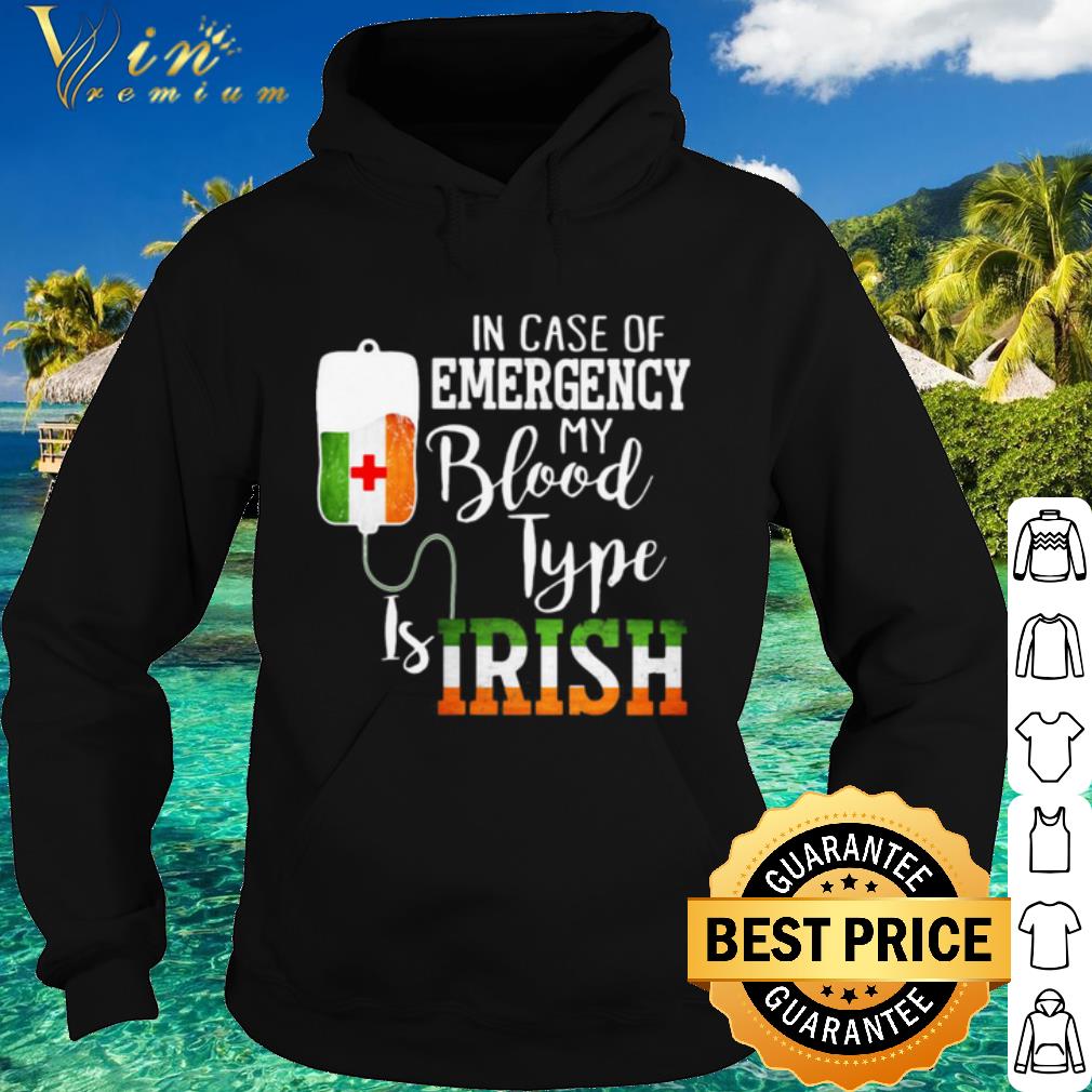 Cool In Case Of Emergency My Blood Type Is Irish shirt