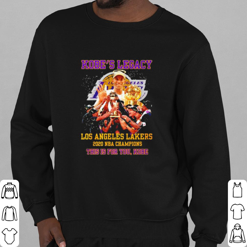 Top Kobe's Legacy Los Angeles Lakers Nba Champions This Is For You Kobe shirt