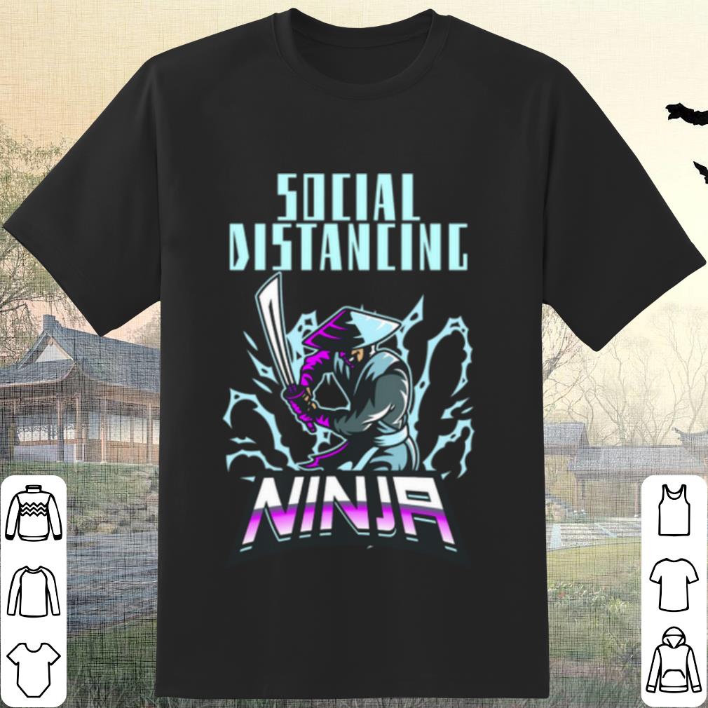 Original Social Distancing Ninja shirt 6