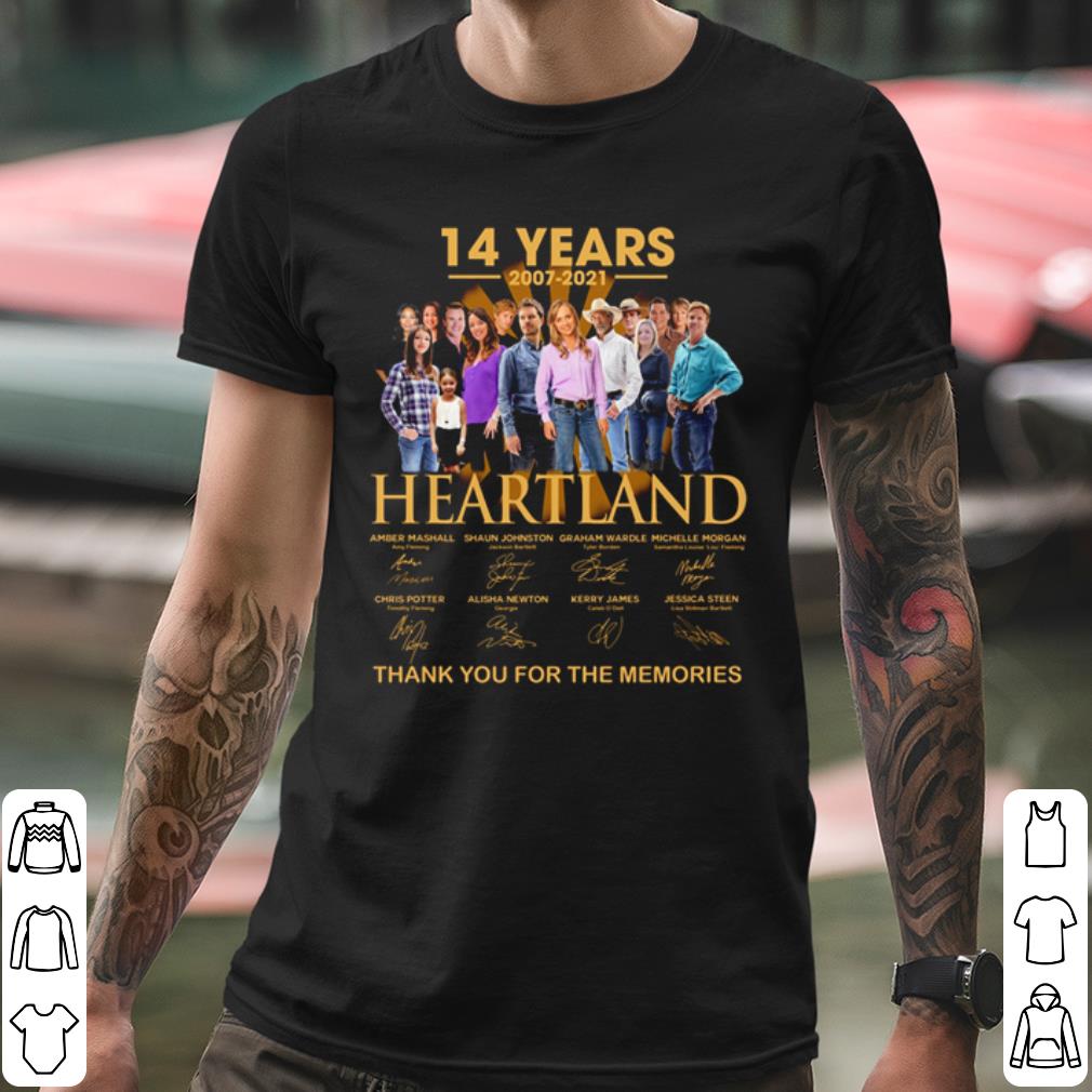 Cool 14 Years Of Heartland 2007 2021 Thank You For The Memories shirt