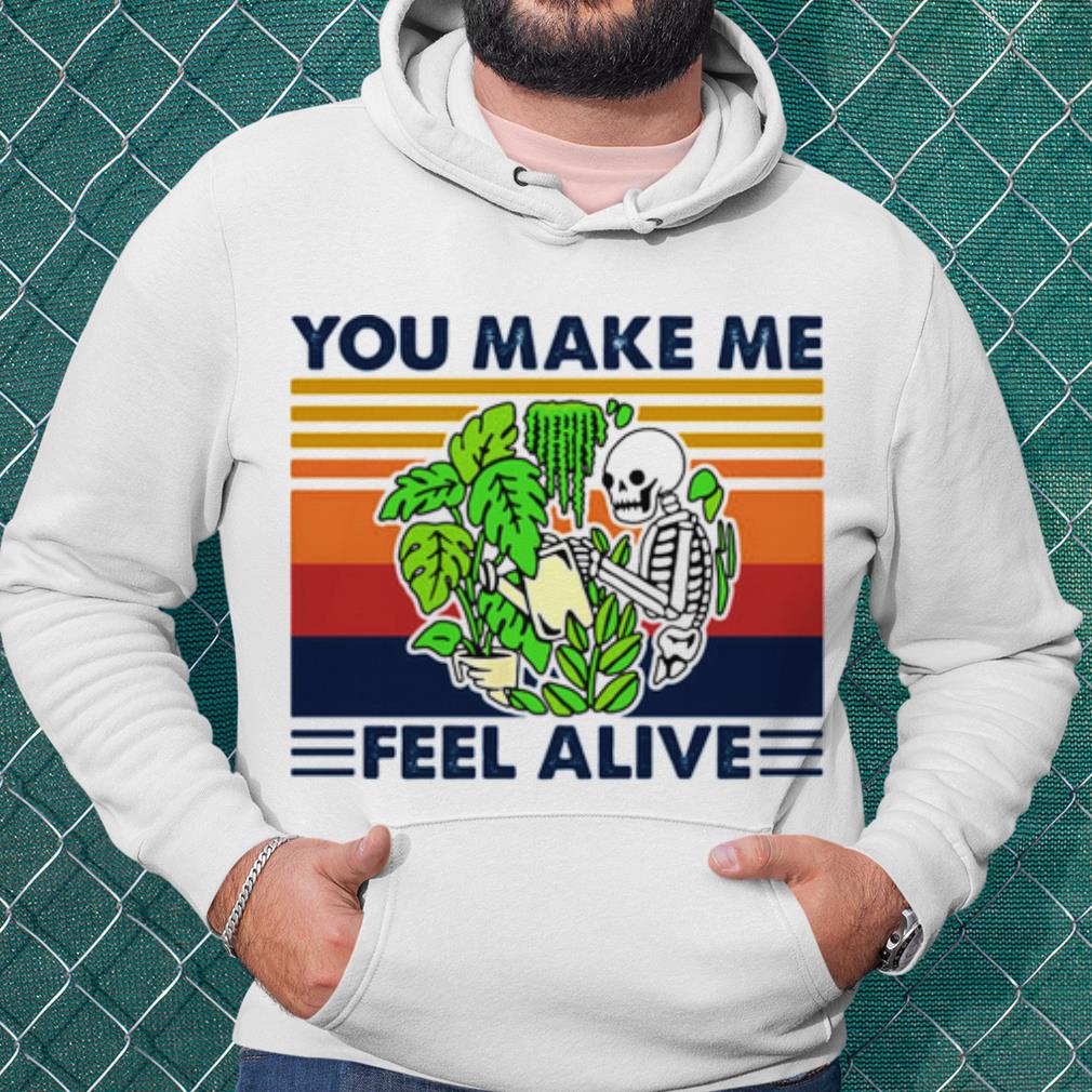 Pretty Gardening You Make Me Feel Alive Skull Vintage shirt