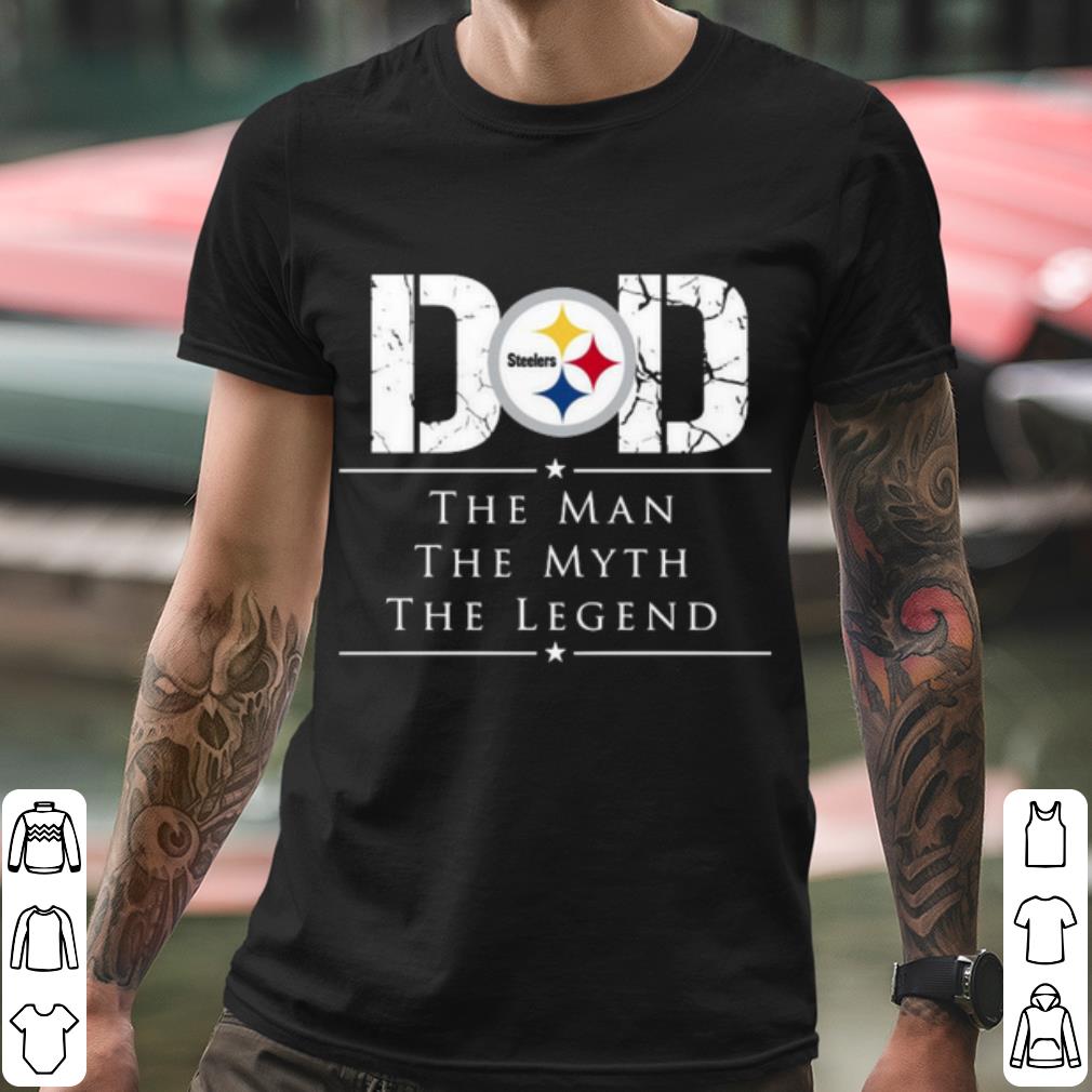 Cool Dad Pittsburgh Steelers Football The Man The Myth The Legend shirt