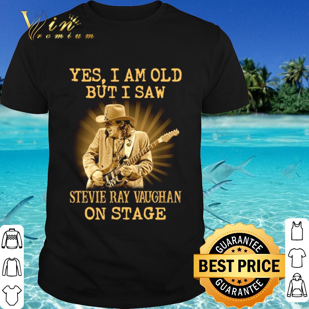Top Yes I Am Old But I Saw Stevie Ray Vaughan On Stage shirt 7