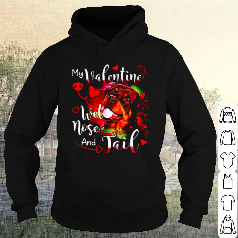 Original Rottweiler my Valentine wet nose and Jail shirt