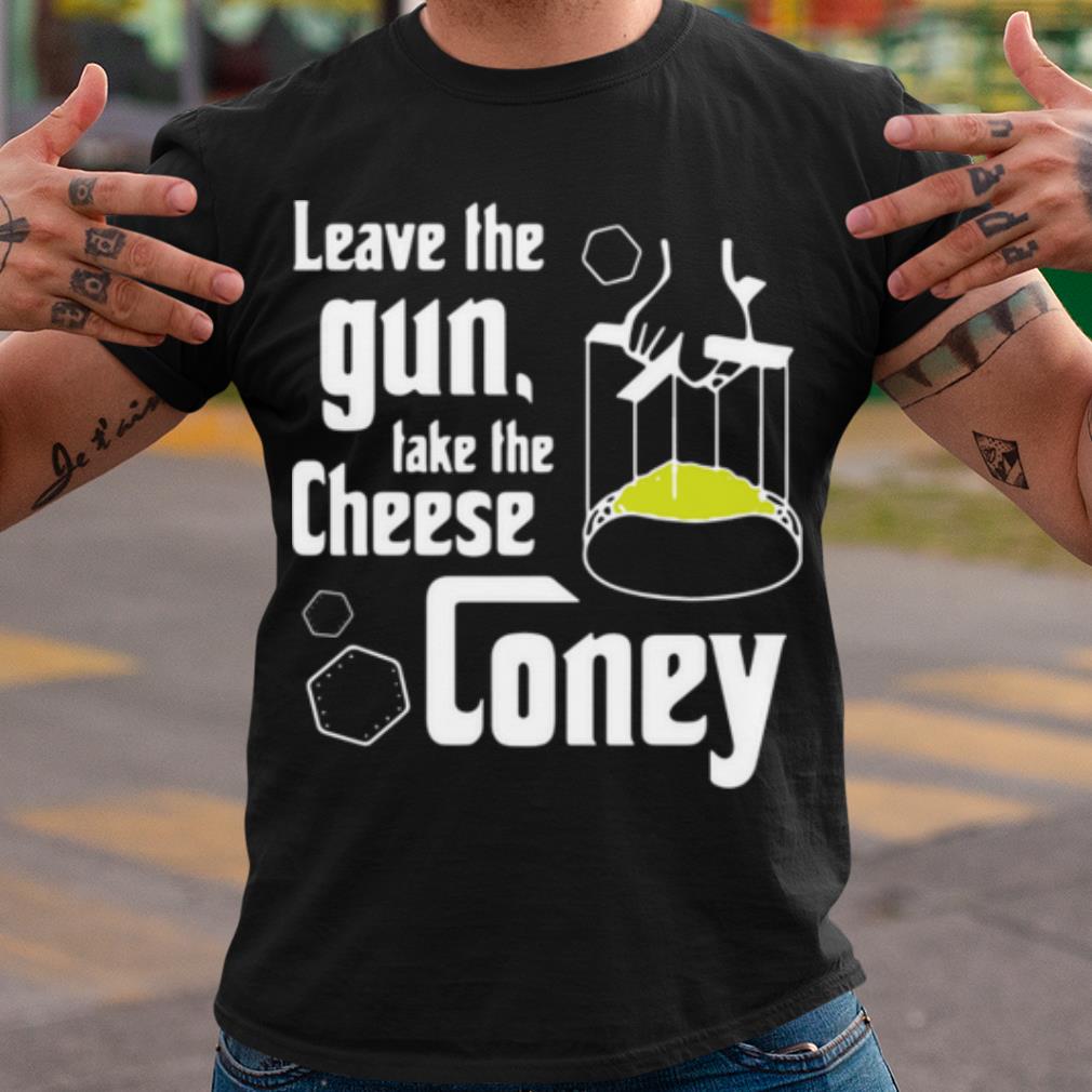 Cool Leave The Gun Take The Cheese Coney shirt 6