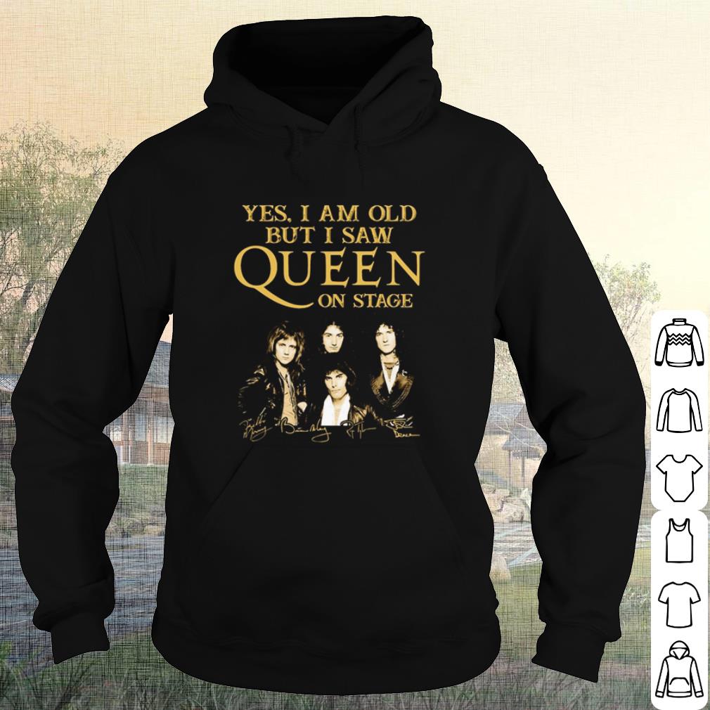 Original Yes I Am Old But I Saw Queen On Stage Signature shirt