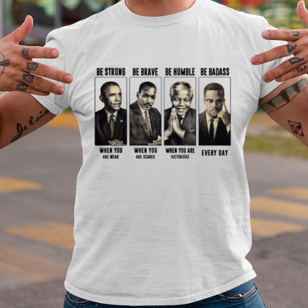 Cool America President Be Strong Be Brave Be Humble And Be Badass shirt 6