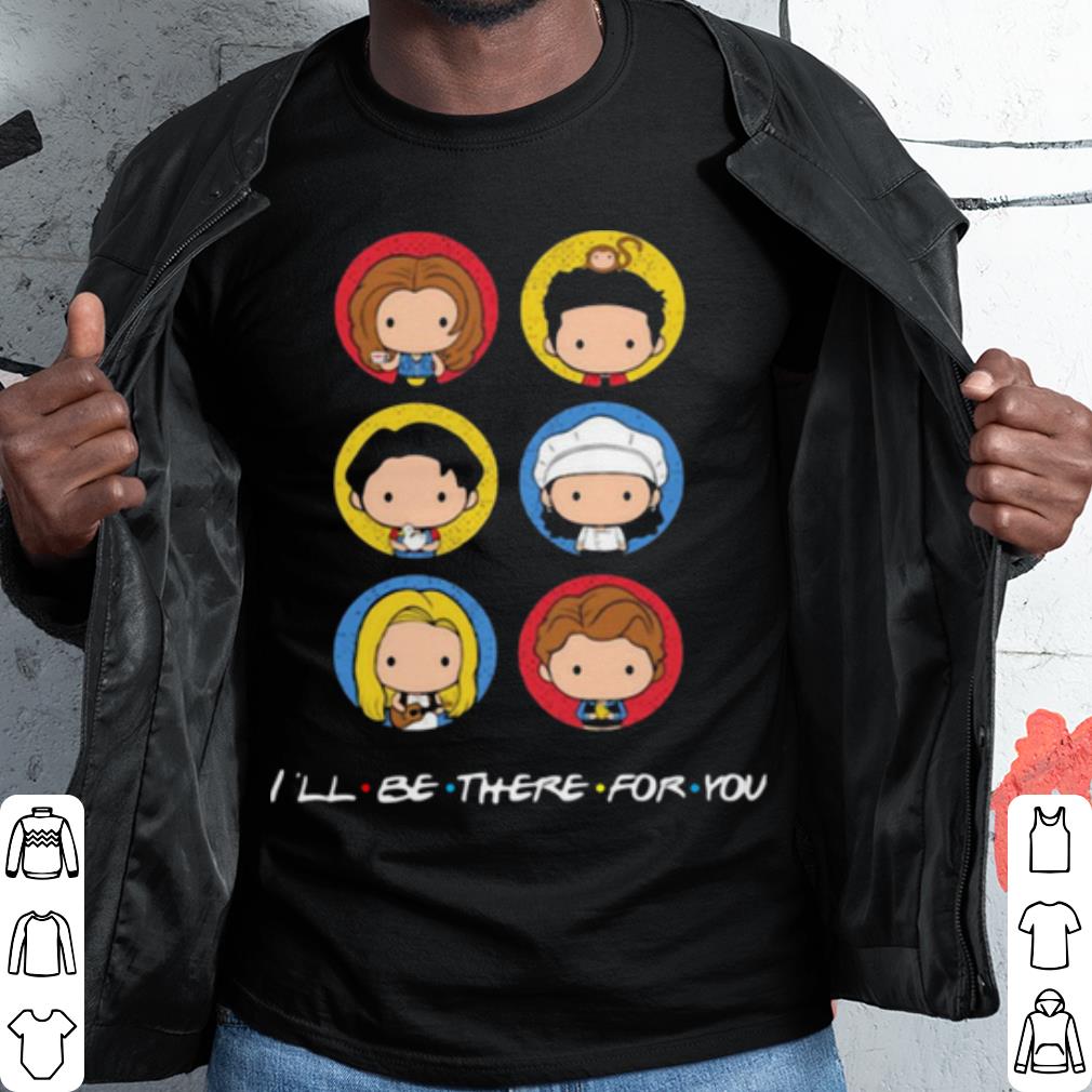 Top Friend I'll Be There For You shirt 7