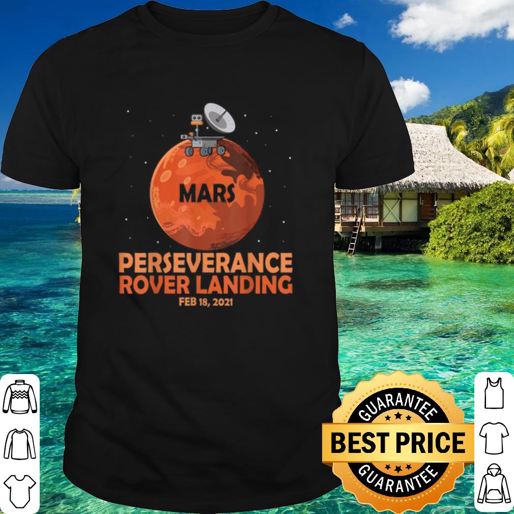 Nasa Perseverance Rover Landing shirt 8