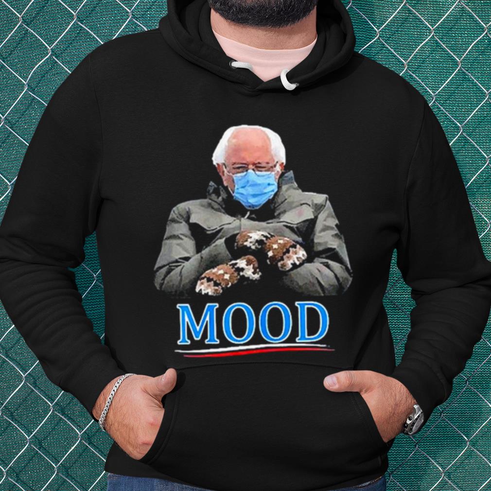 Pretty Bernie Sanders Mitten MOOD Cold Inauguration Day 2021 Meme shirt