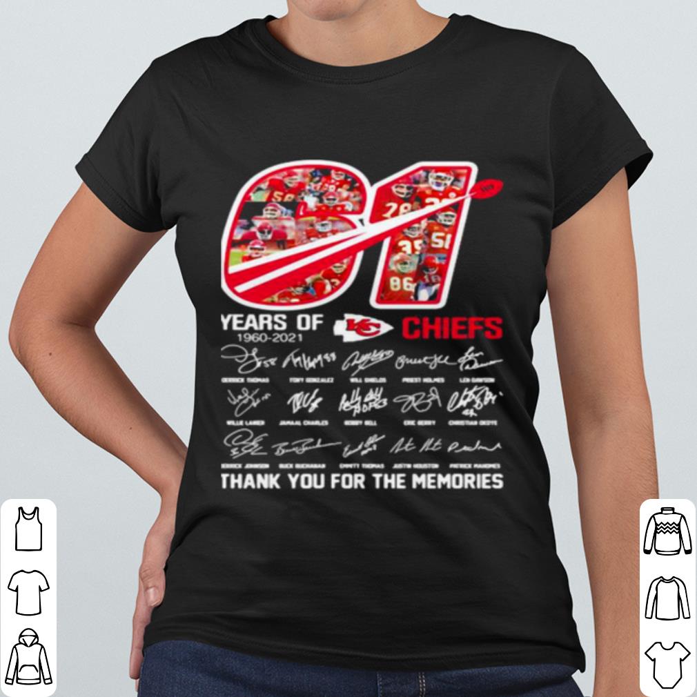 Cool 61 Years Of Chiefs 1960 2021 Thank You For The Memories Signature shirt