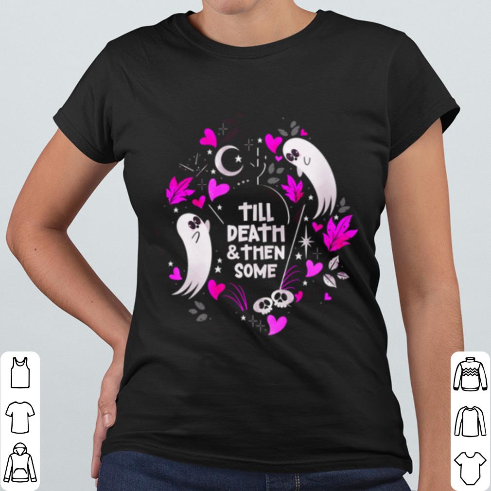Cool Ghost Lovers Until Death And Then Some shirt