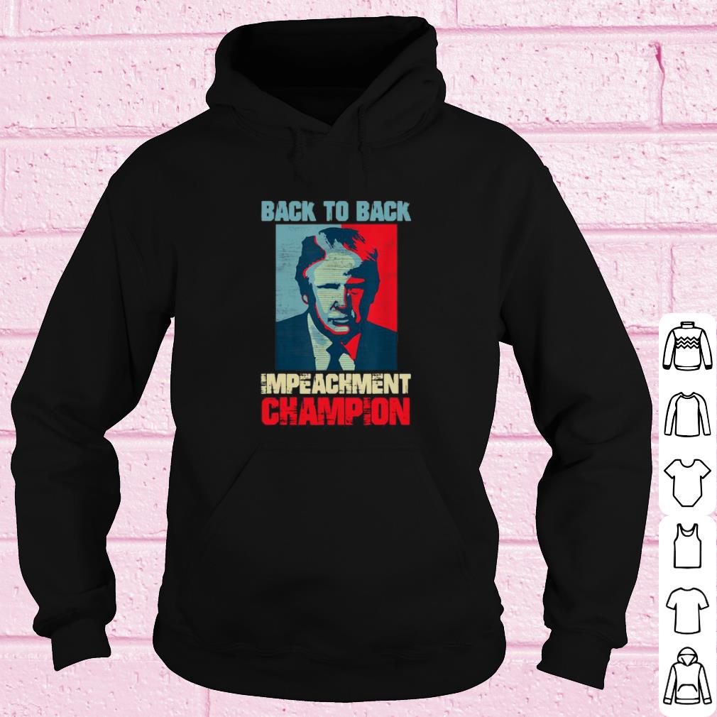 Awesome Trump Back To Back Impeachment Champion shirt
