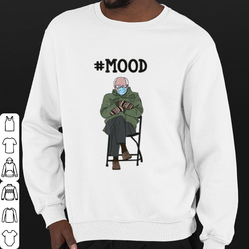 Original Meme Mittens Bernie Sanders Mittens Mood shirt