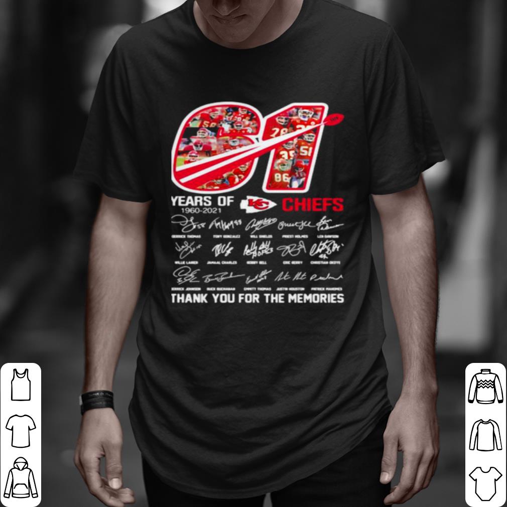 Cool 61 Years Of Chiefs 1960 2021 Thank You For The Memories Signature shirt 7