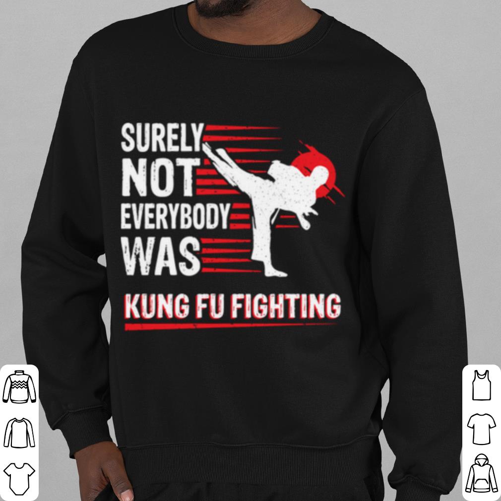 Original Vintage Surely Not Everybody Was Kung Fu Fighting shirt