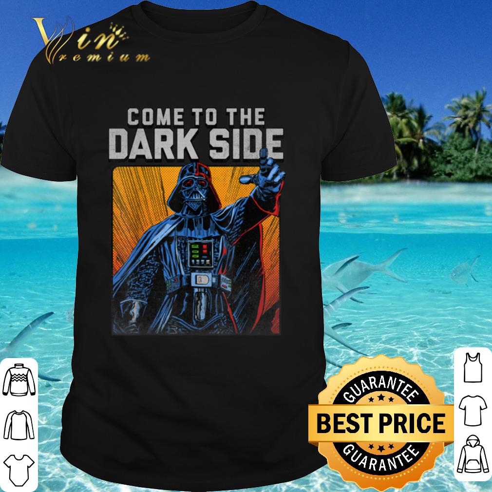 Star Wars Darth Vader Come To The Dark Side shirt 9