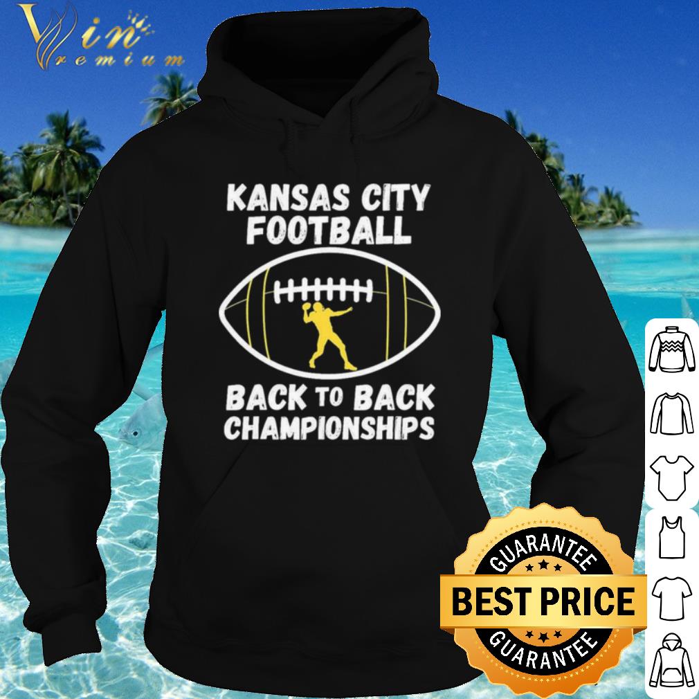 Cool Kansas City Football Back To Back Championship 2021 shirt